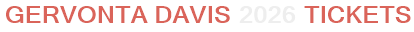 Gervonta Davis 2026 Tickets